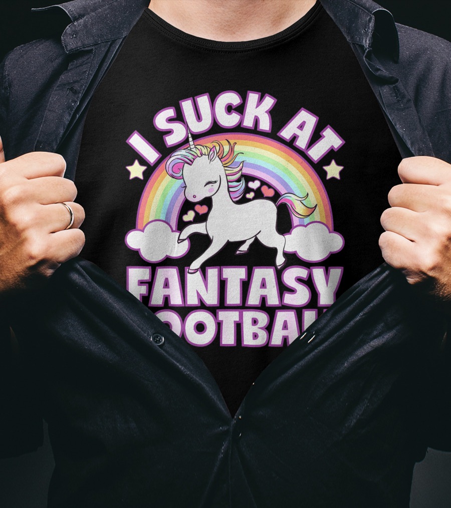 I Suck At Fantasy Football Unicorn Rainbow Stars Hearts T-Shirt