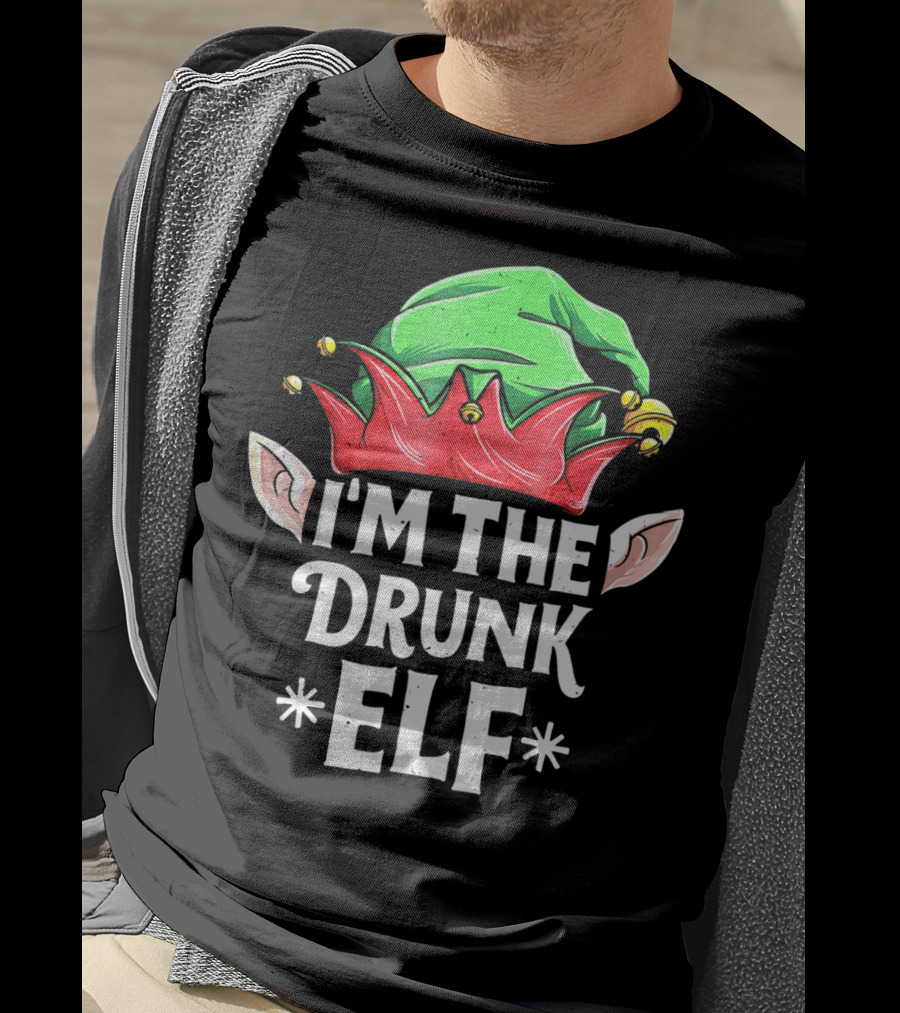I'm The Drunk Elf Christmas Humor Hat And Ears T-Shirt