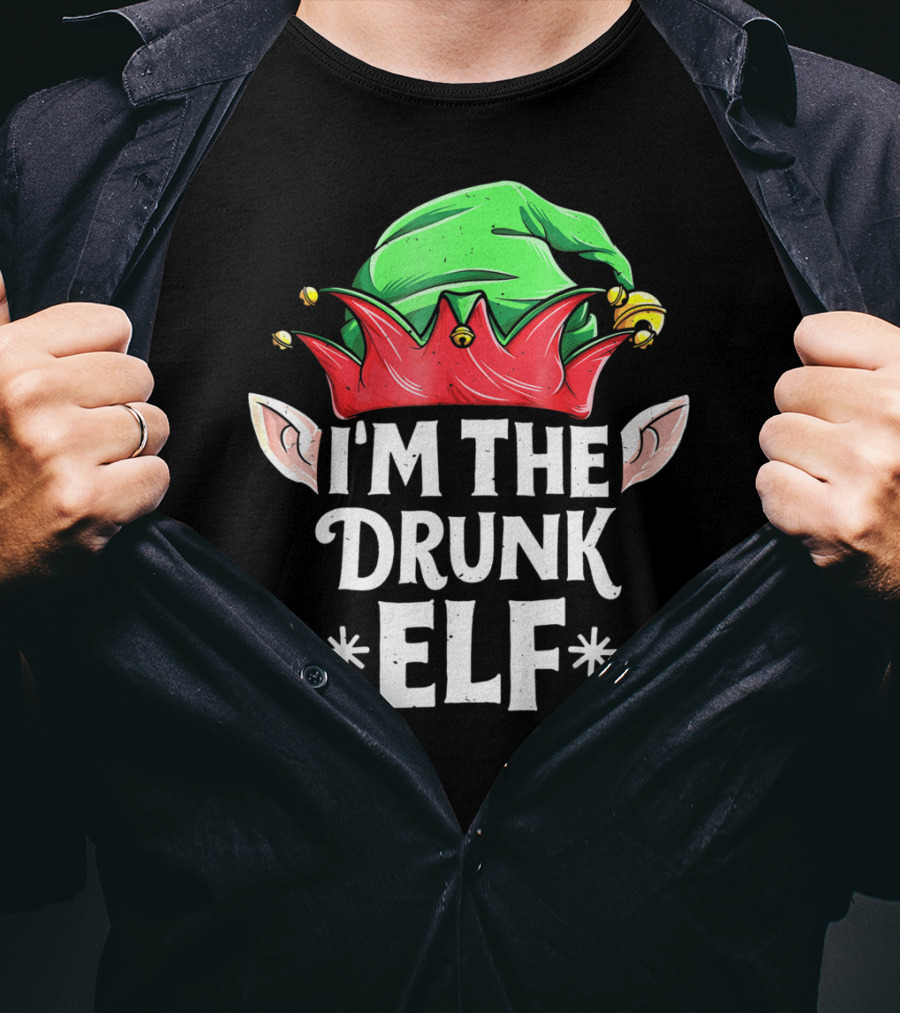 I'm The Drunk Elf Christmas Humor Hat And Ears T-Shirt