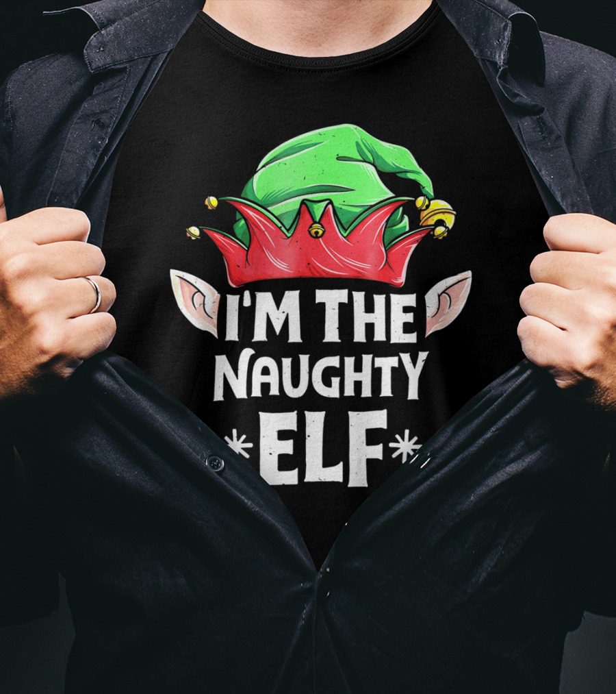 I'm The Naughty Elf Christmas Hat Ears T-Shirt