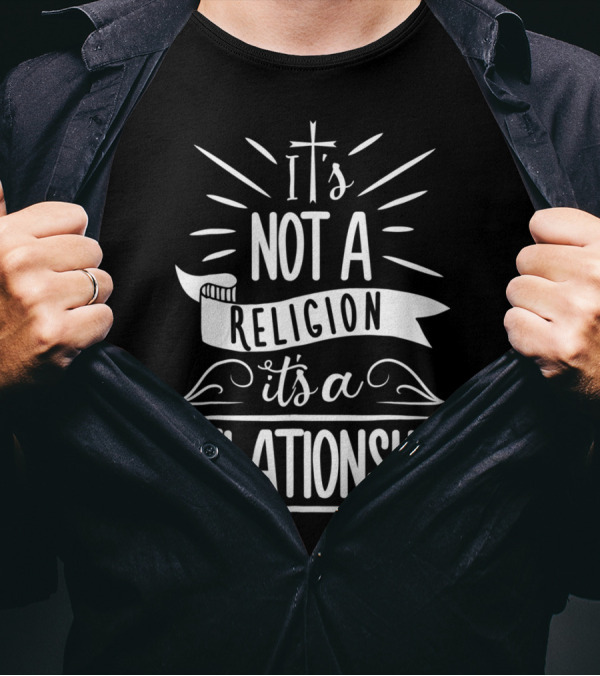 It's Not A Religion It's A Relationship Christian Cross T-Shirt