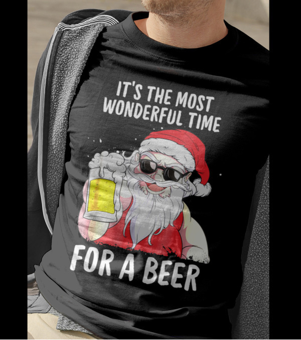 It's The Most Wonderful Time For A Beer Santa Claus Holiday Cheers T-Shirt
