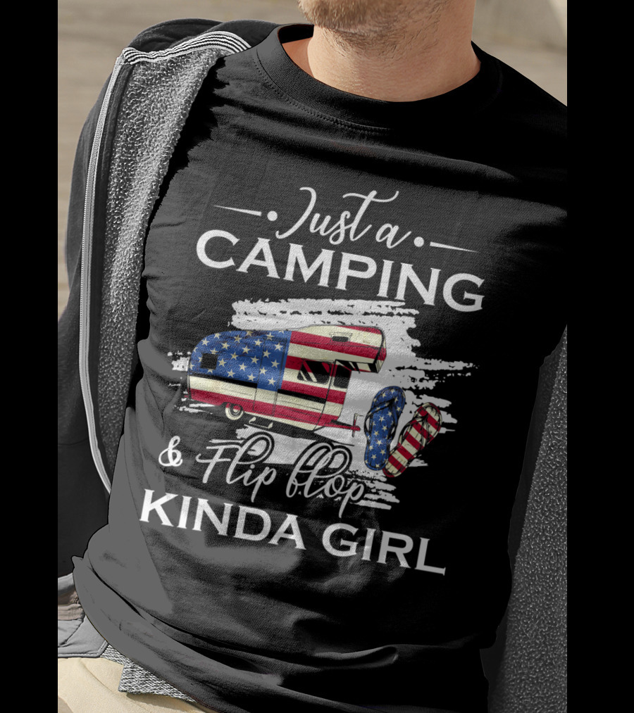 Just A Camping And Flip Flop Kinda Girl Patriotic Camper And Flag Flip Flops T-Shirt