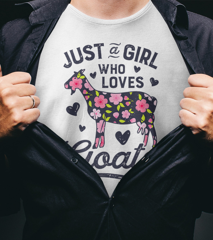 Just A Girl Who Loves Goats With Floral Goat And Hearts T-Shirt