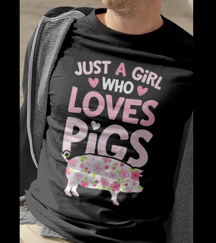 Just A Girl Who Loves Pigs With Floral Heart Pig T-Shirt