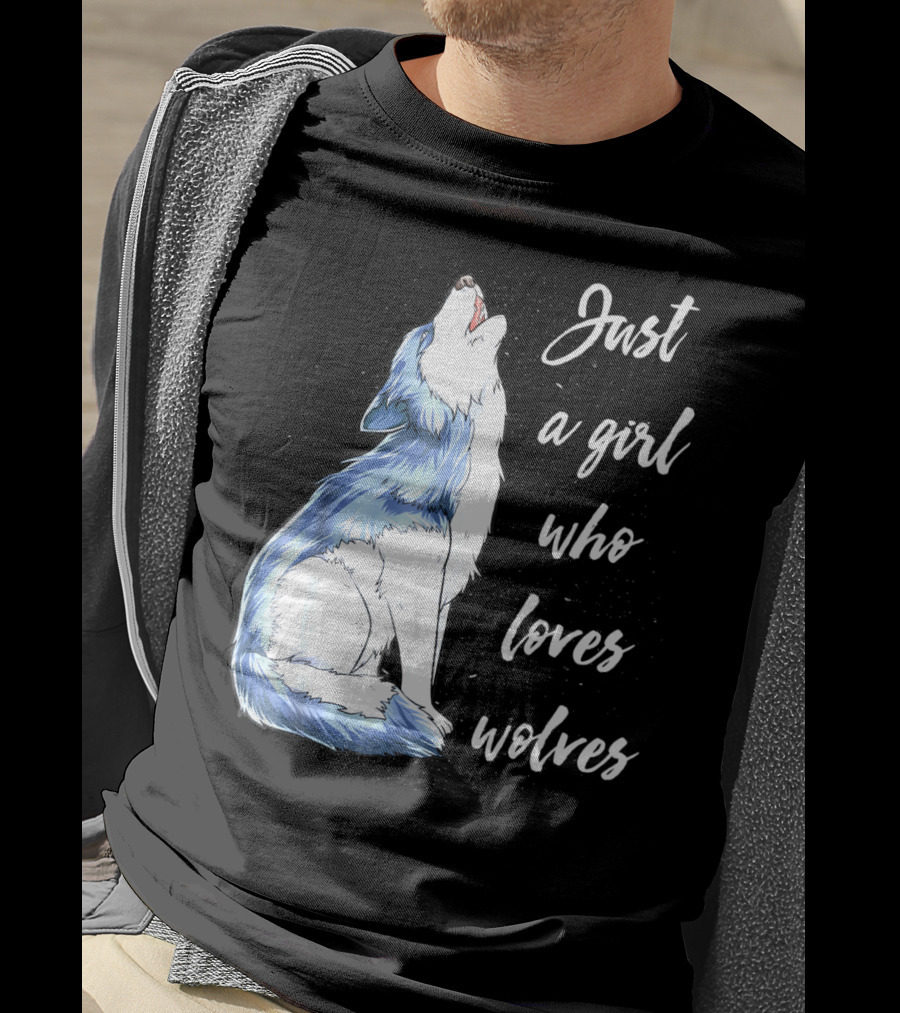 Just A Girl Who Loves Wolves Howling Wolf T-Shirt