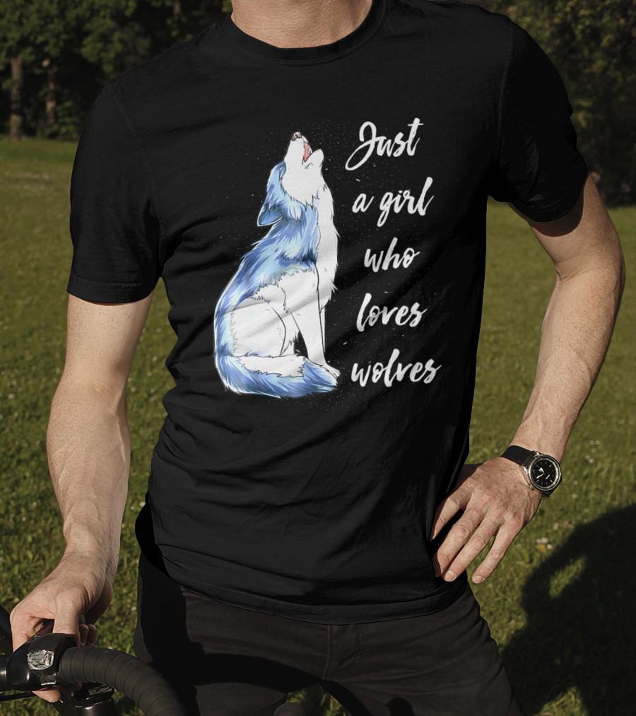 Just A Girl Who Loves Wolves Howling Wolf T-Shirt