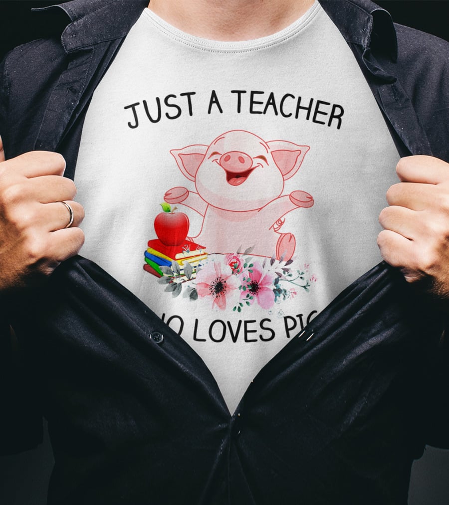 Just A Teacher Who Loves Pigs With Books Apple And Flowers T-Shirt