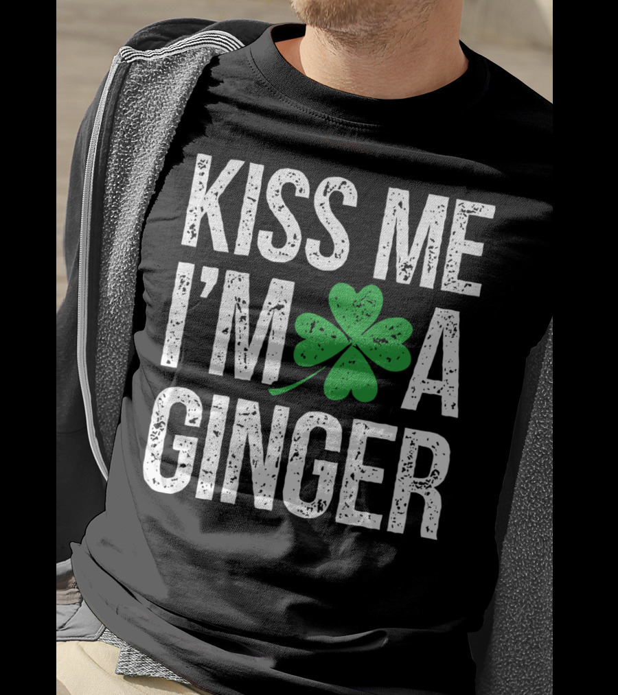 Kiss Me I'm A Ginger St Patrick's Day Shamrock Irish T-Shirt