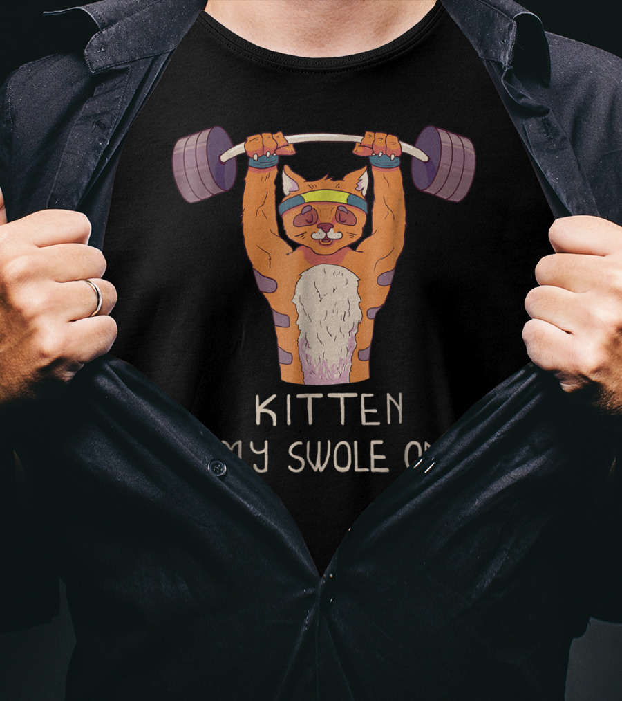Kitten My Swole On Funny Gym Kitty Cat Workout Pun T-Shirt