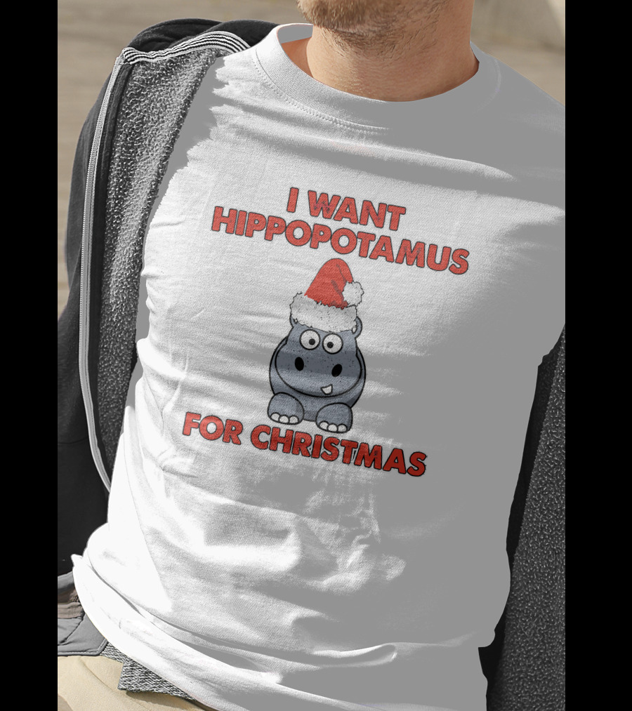 I Want Hippopotamus For Christmas T-Shirt