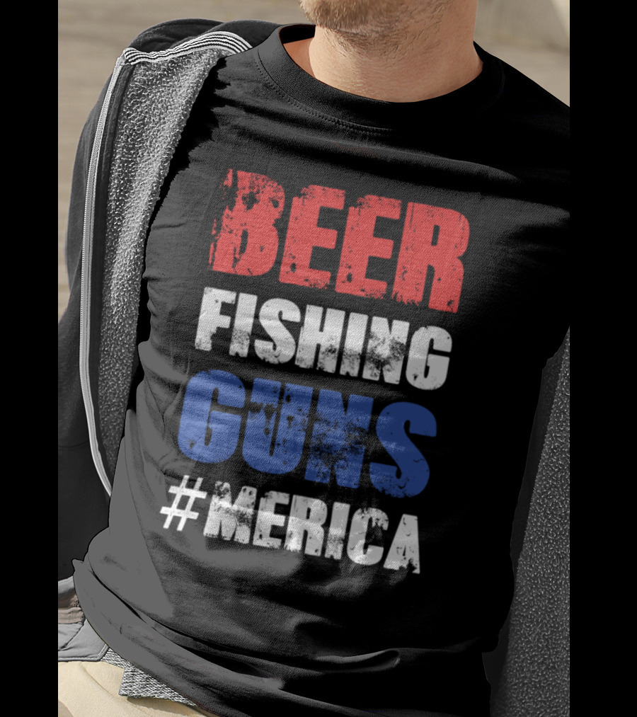 Beer Fishing Guns #Merica T-Shirt