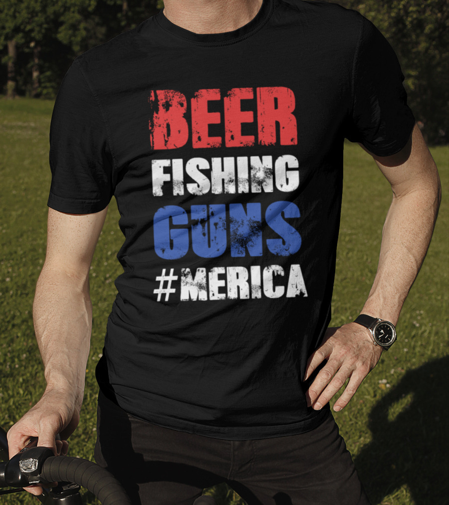 Beer Fishing Guns #Merica T-Shirt