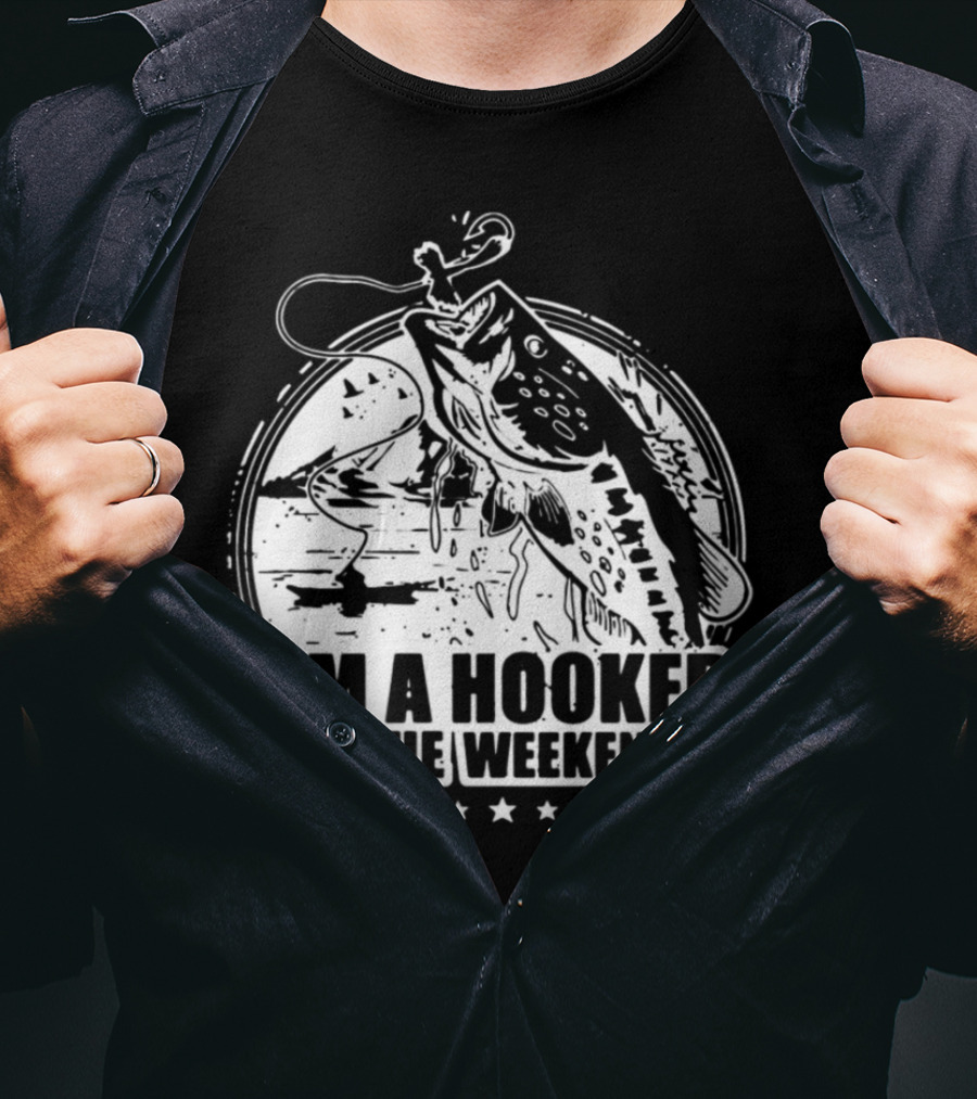 I'm A Hooker On The Weekends Bass Fishing T-Shirt