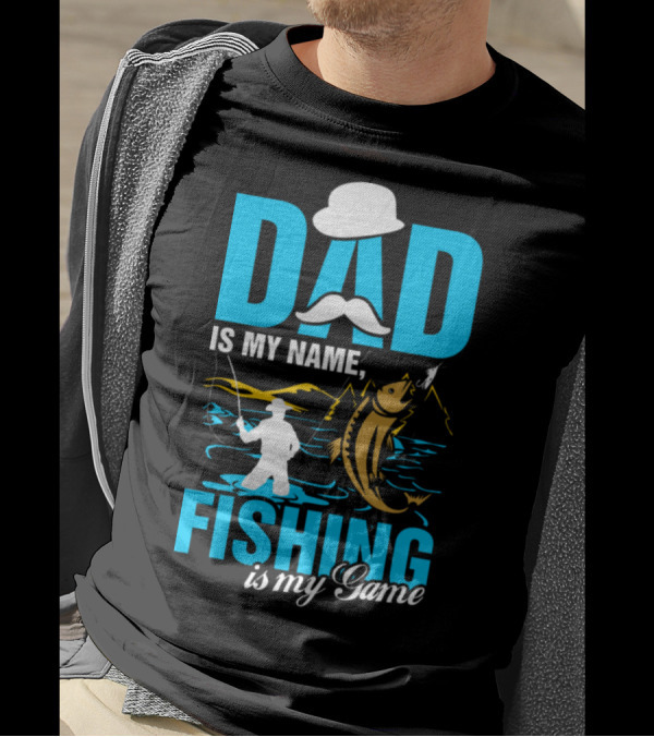 DAD Is My Name Fishing Is My Game Big Catch Angler Scene T-Shirt