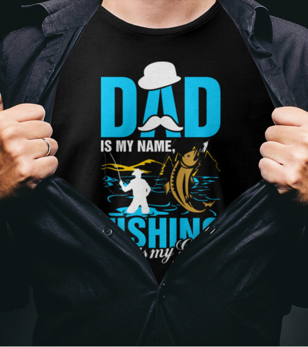 DAD Is My Name Fishing Is My Game Big Catch Angler Scene T-Shirt