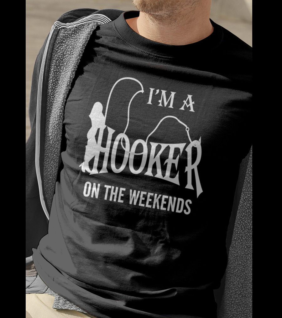 I'm A Hooker On The Weekends Fishing Silhouette Playful T-Shirt