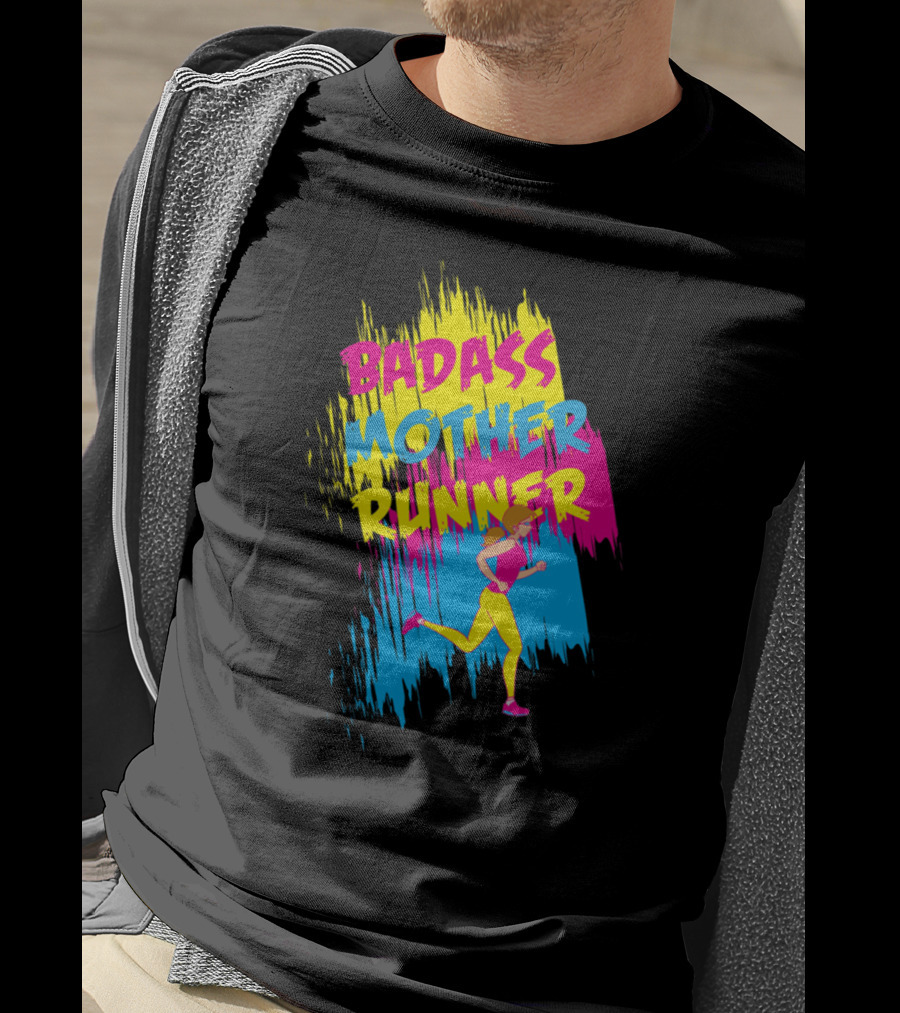 BADASS MOTHER RUNNER T-Shirt