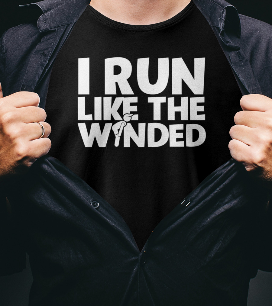 I Run Like The Winded Funny Running Humor T-Shirt