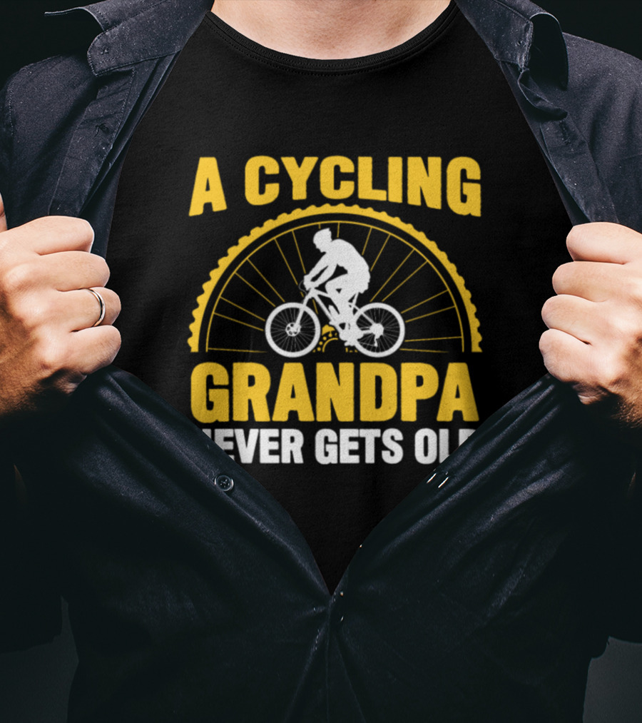 A Cycling Grandpa Never Gets Old T-Shirt