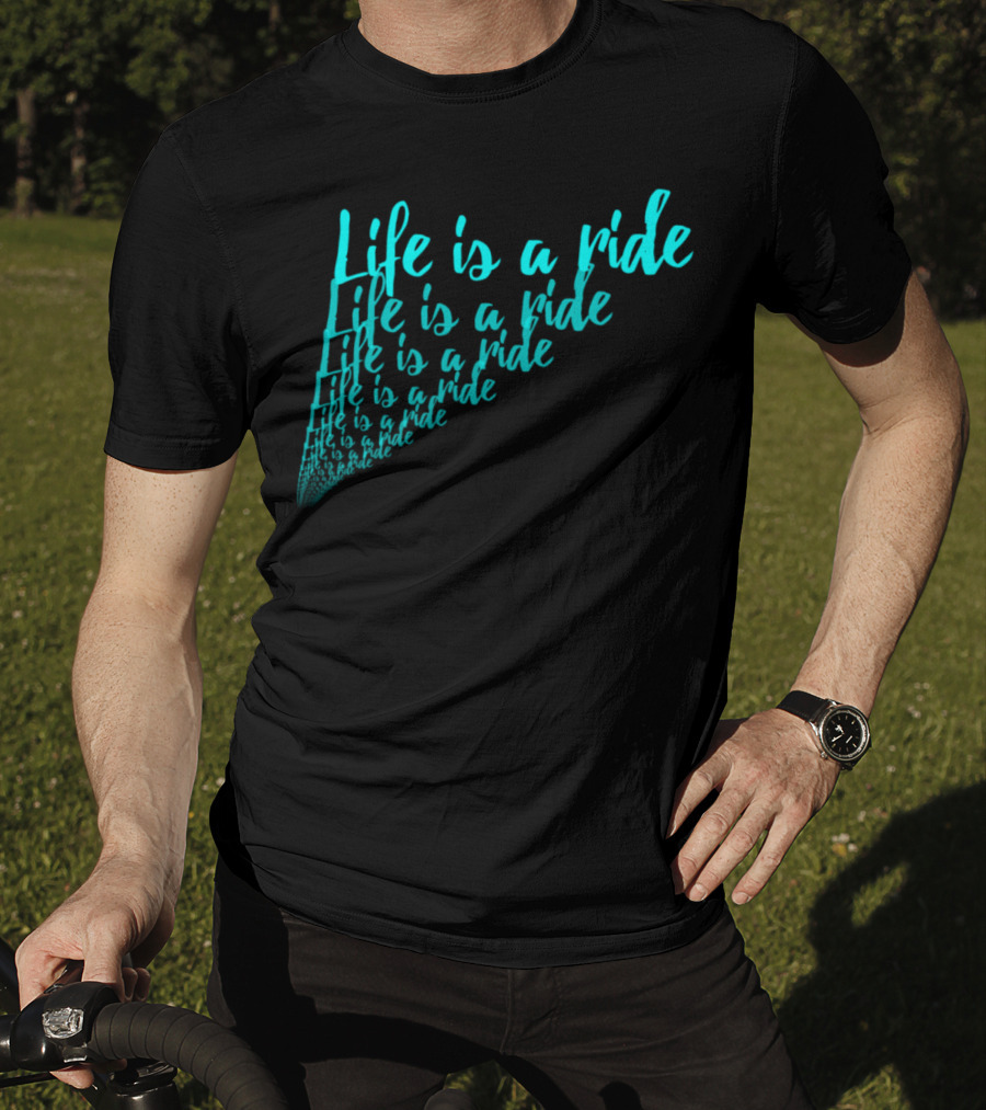 Life Is A Ride Cycling Motorcycle Horse Riding T-Shirt