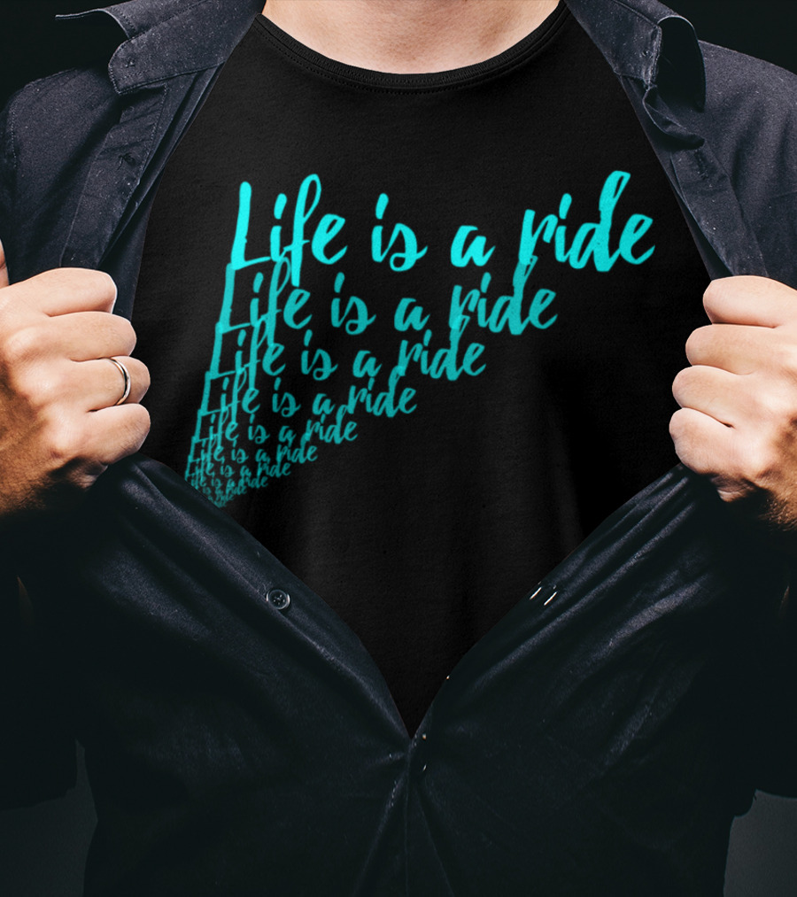 Life Is A Ride Cycling Motorcycle Horse Riding T-Shirt