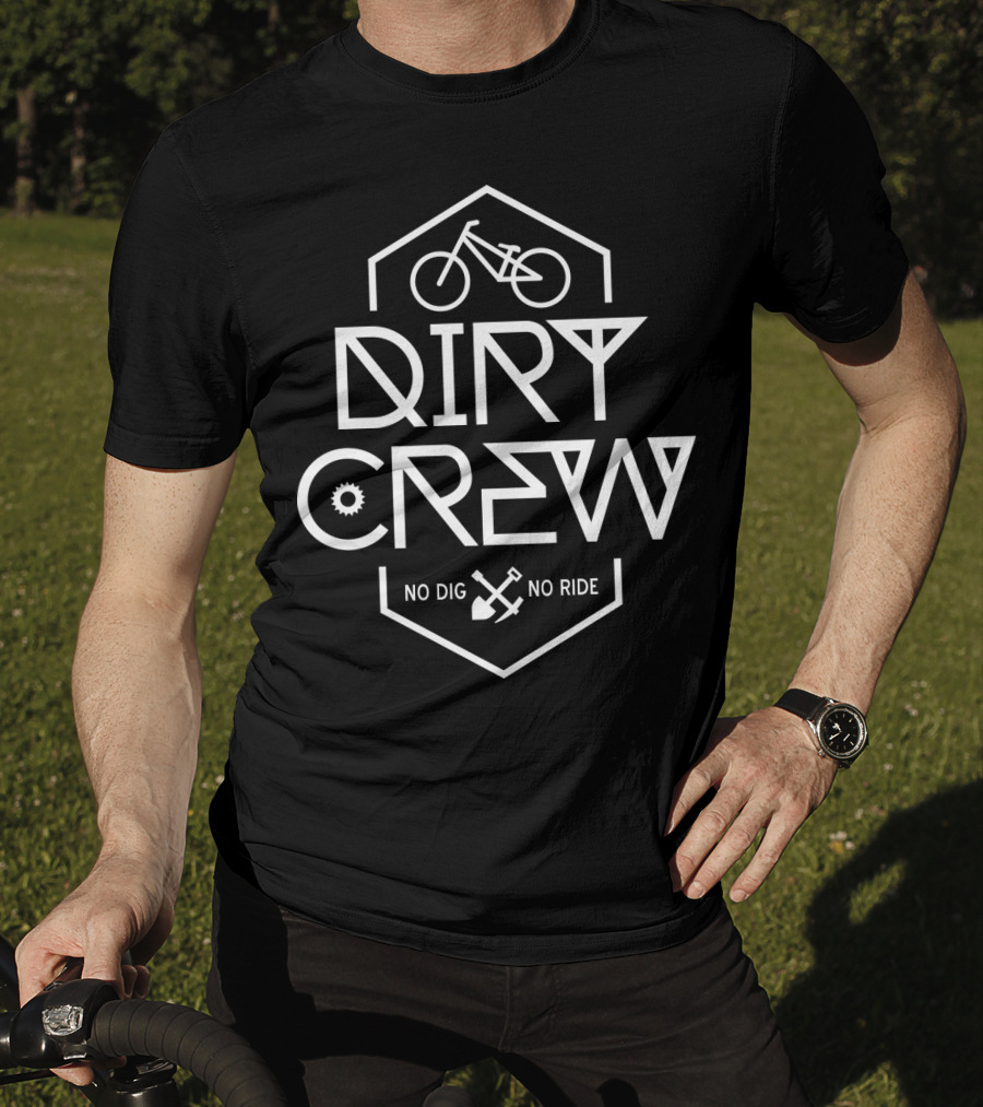 Dirt Crew No Dig No Ride Bicycle T-Shirt