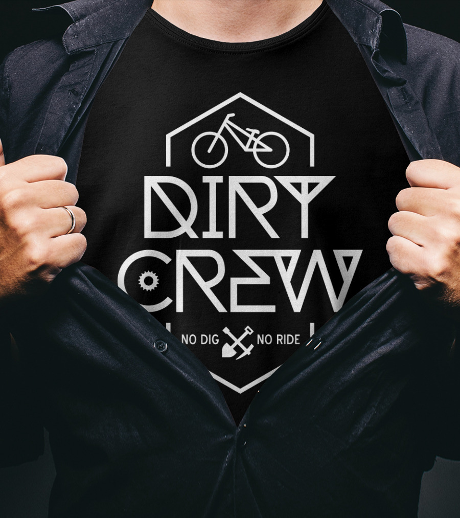 Dirt Crew No Dig No Ride Bicycle T-Shirt