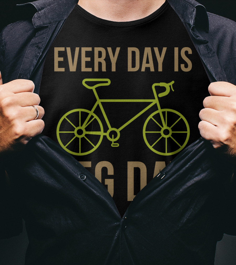 Every Day Is Leg Day Bicycle T-Shirt