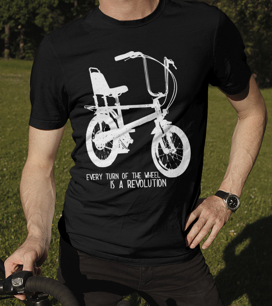 Every Turn Of The Wheel Is A Revolution BMX Bicycle T-Shirt