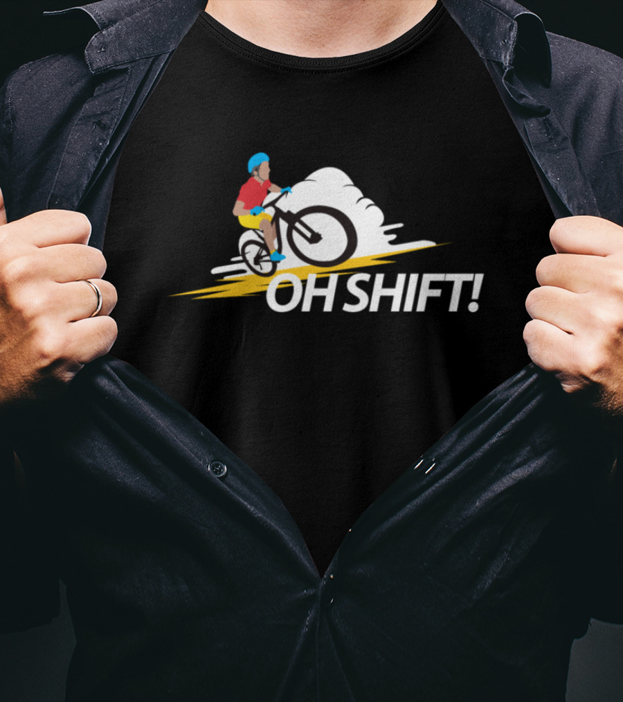 Oh Shift Funny Bike Rider Bicycle Cyclists T-Shirt