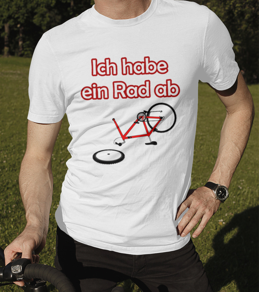 Ich Habe Ein Rad Ab Funny Cycling Quote Bike Riding T-Shirt