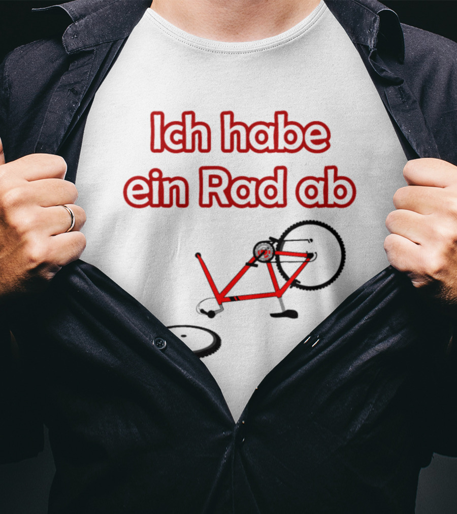 Ich Habe Ein Rad Ab Funny Cycling Quote Bike Riding T-Shirt