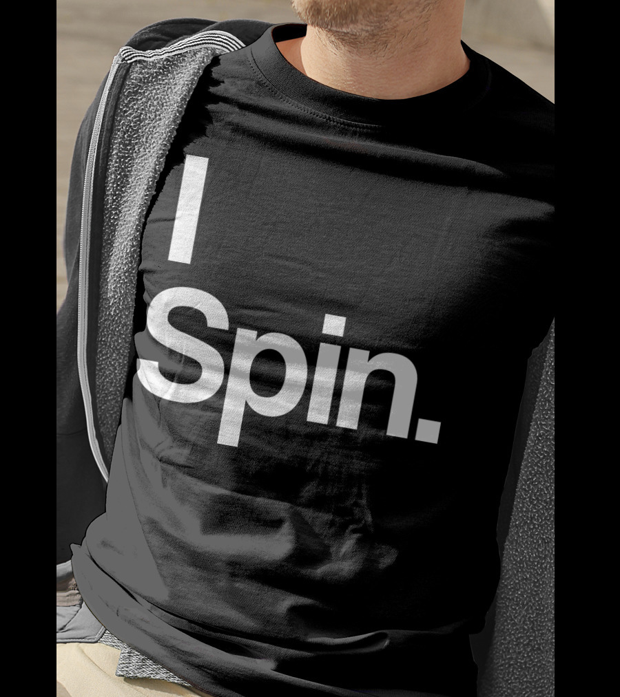 I Spin Cycling Biking Workout Fitness Enthusiast T-Shirt