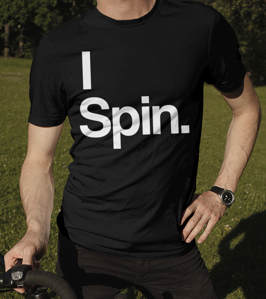 I Spin Cycling Biking Workout Fitness Enthusiast T-Shirt