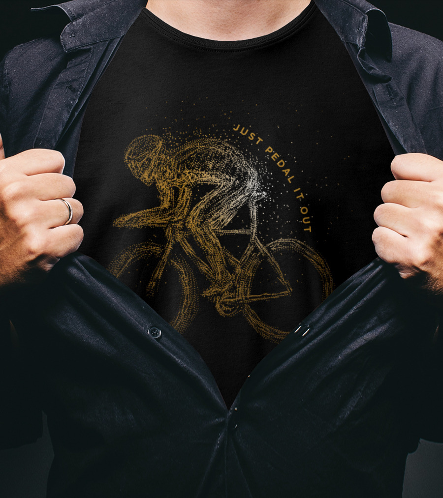 Just Pedal It Out T-Shirt