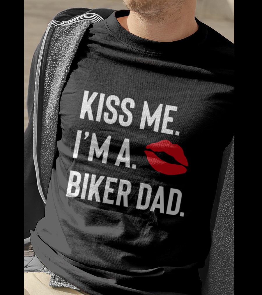 Kiss Me I'm A Biker Dad Lips T-Shirt