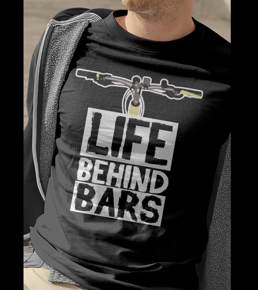 Life Behind Bars Bicycle Handlebars T-Shirt
