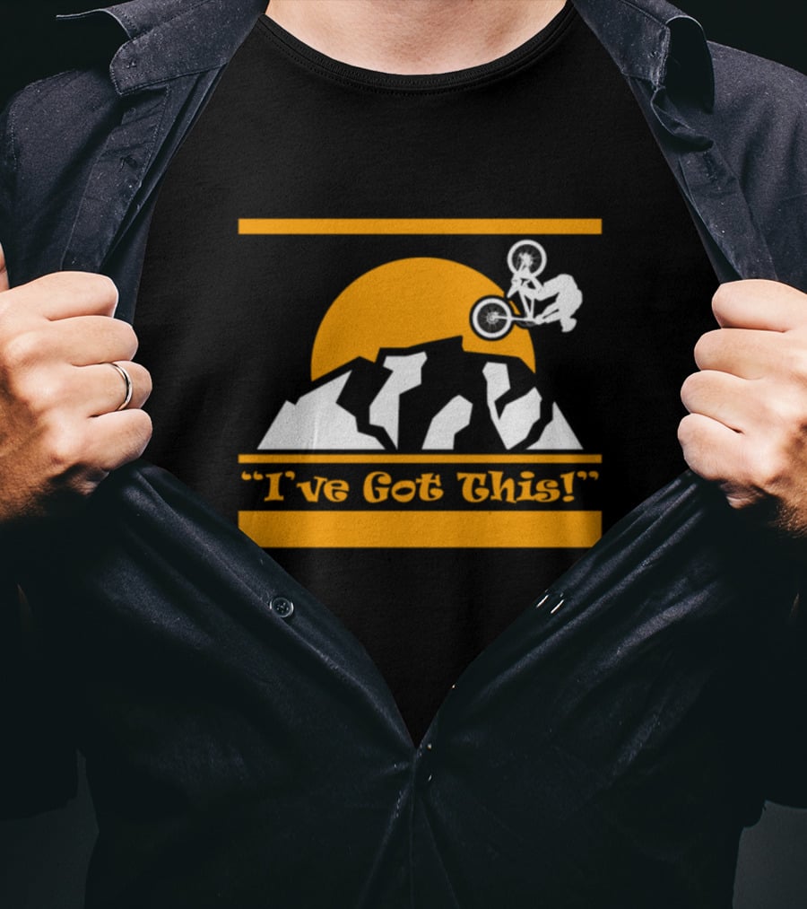 Mountain Biker I’ve Got This Cycles Lover With Sun And Rider T-Shirt