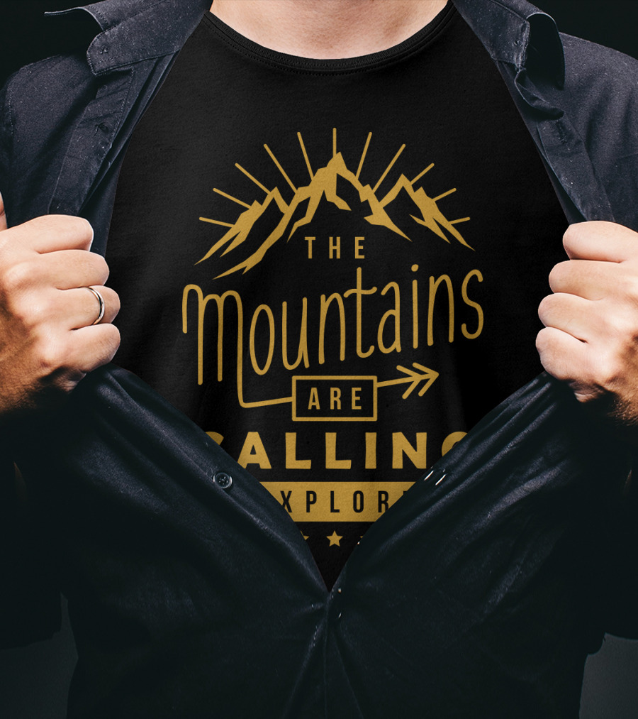 The Mountains Are Calling Explore T-Shirt