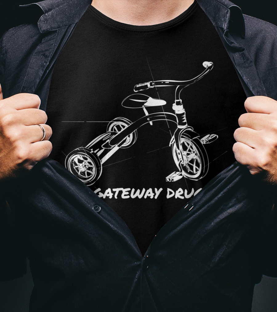 Tricycle Gateway Drug T-Shirt