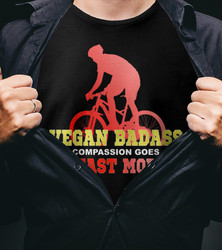 Vegan Badass Compassion Goes Beast Mode Cyclist T-Shirt