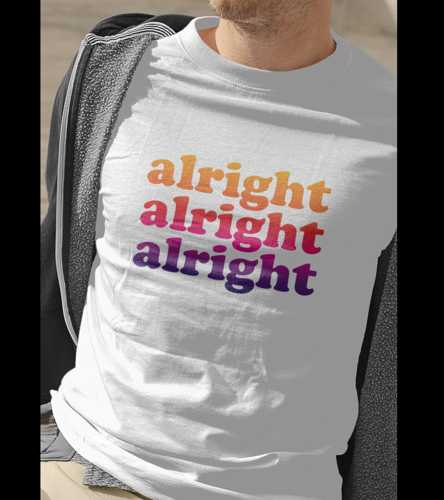 Alright Alright Alright Retro Gradient Text T-Shirt