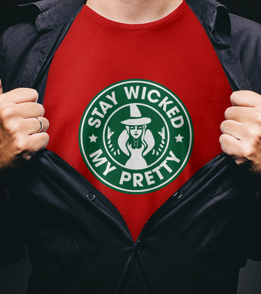 Stay Wicked My Pretty Starbucks T-Shirt