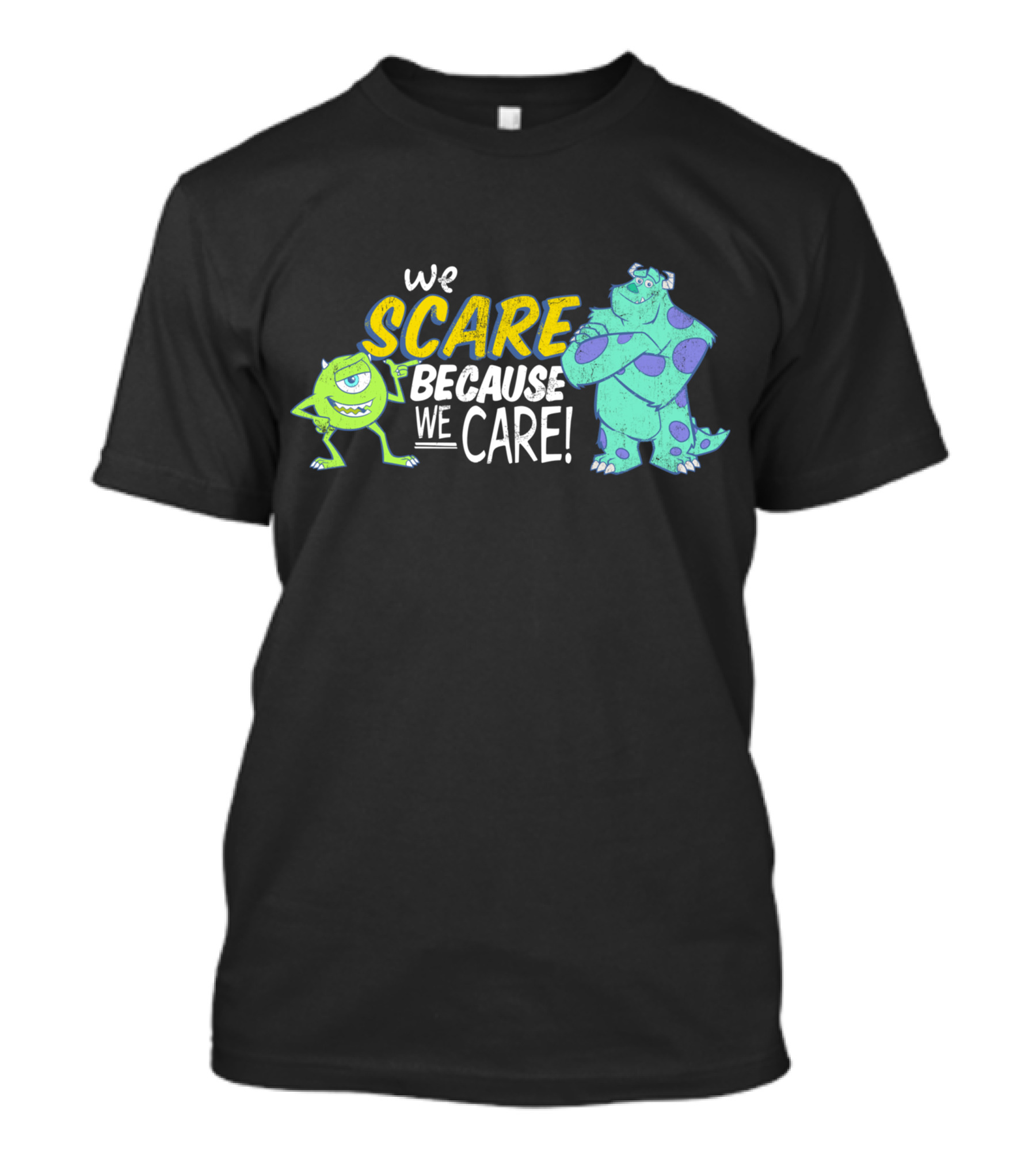 We Scare Because We Care Mike And Sully Disney Pixar T-Shirt