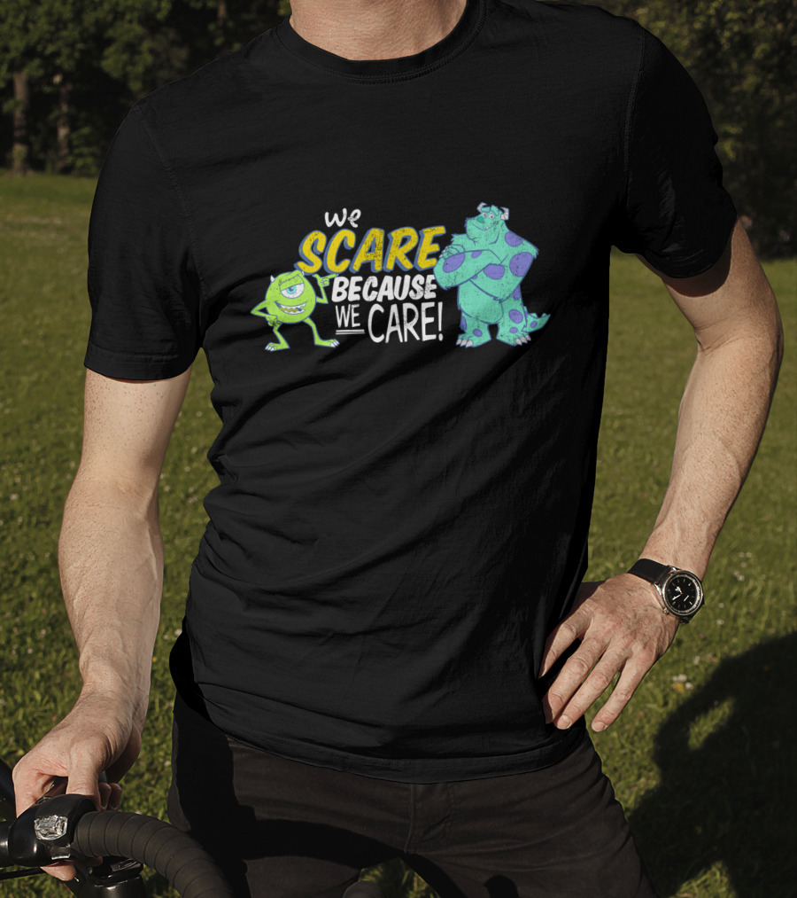 We Scare Because We Care Mike And Sully Disney Pixar T-Shirt