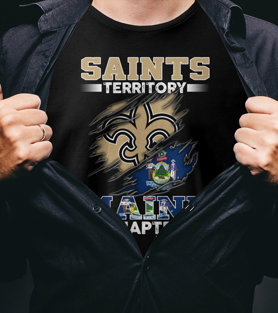 Saints Territory Maine Chapter Fleur-De-Lis And Maine T-Shirt