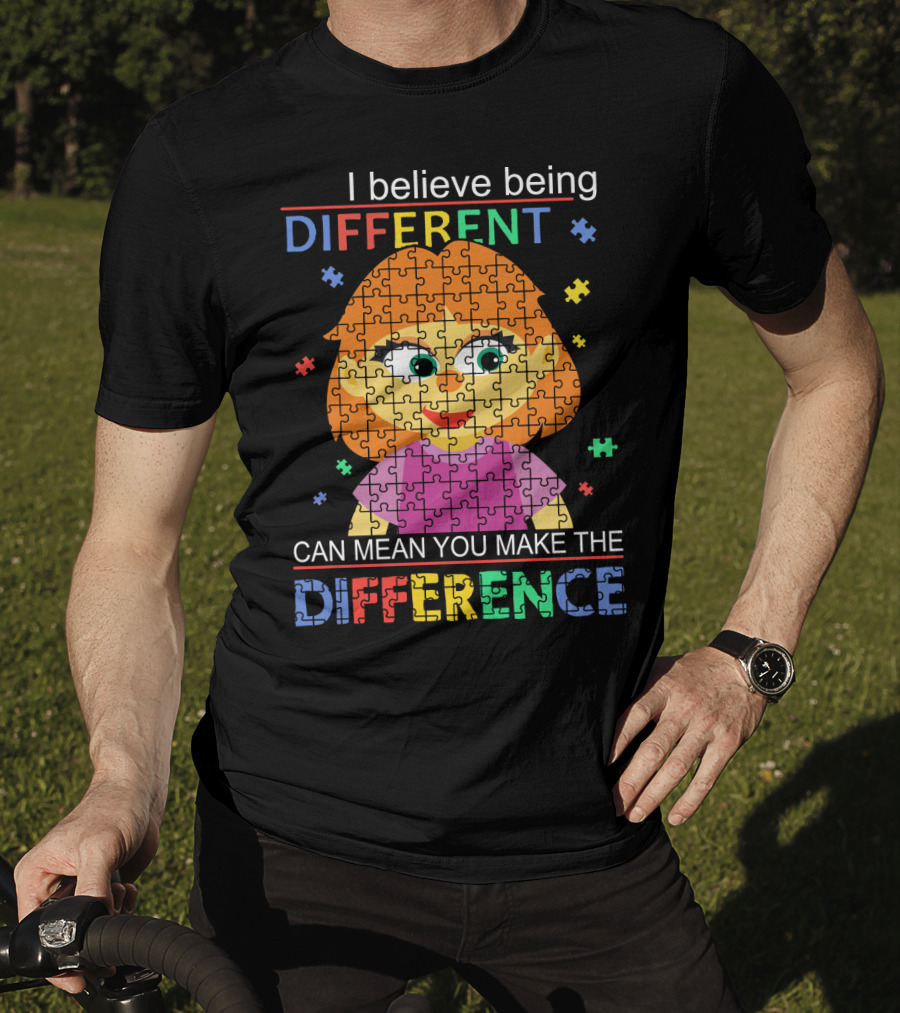 I Believe Being Different Can Mean You Make The Difference Puzzle Girl T-Shirt