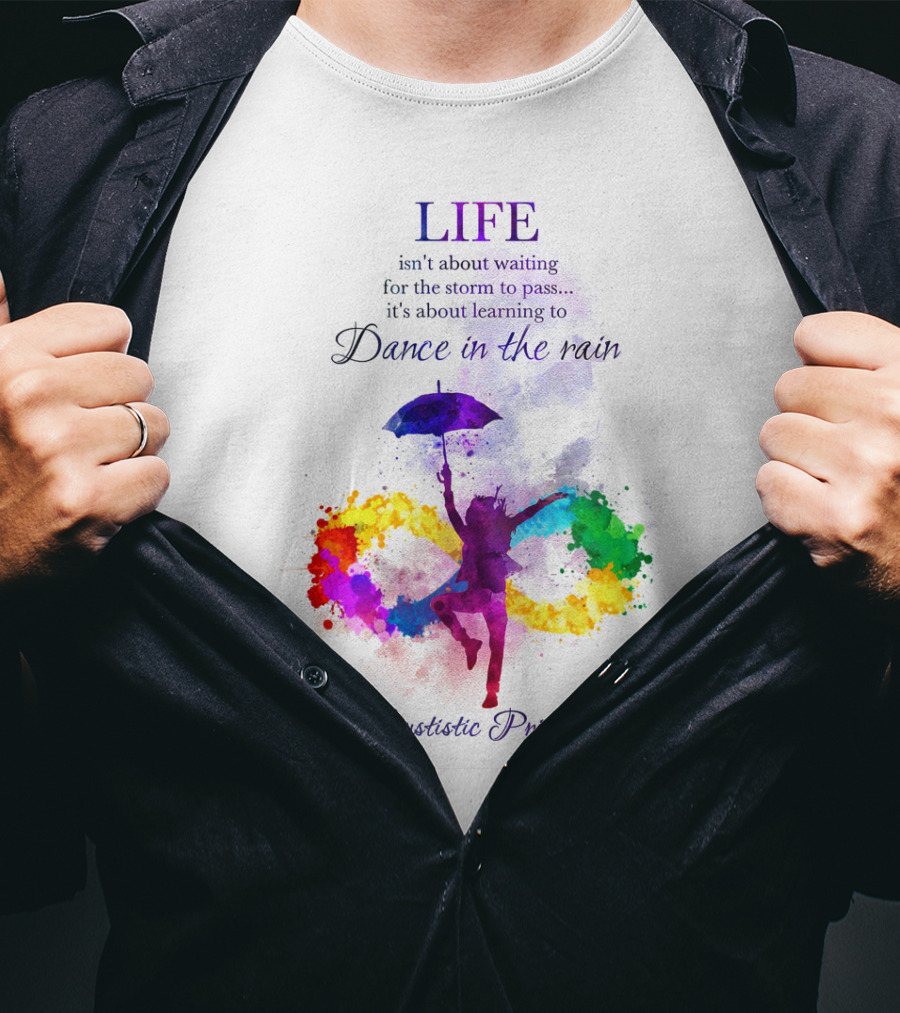 LIFE Autistic Pride Dance In The Rain T-Shirt