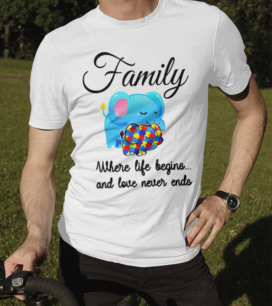Family Where Life Begins Love Never Ends Autism Puzzle Piece Elephant T-Shirt